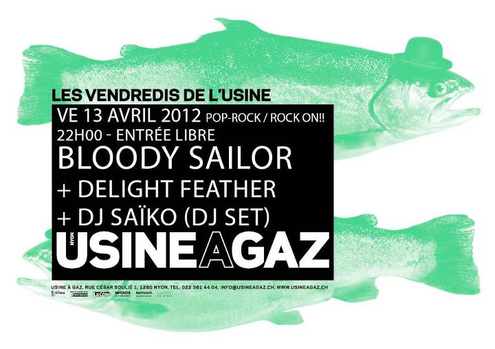 bloody sailor - delight feather - dj saiko - usine a gaz - nyon - 13.04.12 bloody sailor - delight feather - dj saiko - usine a gaz - nyon - 13.04.12