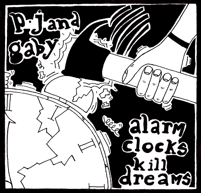 cd - Pj and Gaby - Alarm Clocks Kill Dreams