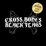 CROSSBONES-&-BLACKFLAGS-ALBUM-OF-THE-YEAH-COVER